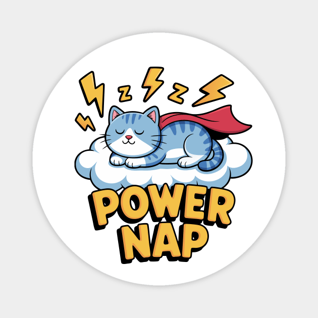 Power Nap Magnet by CreativeSage
